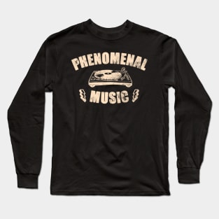 Phenomenal Music DJ, Music Lover, Beat Maker Turntable Long Sleeve T-Shirt